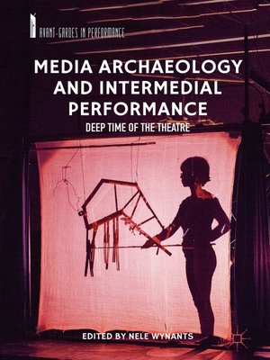 cover image of Media Archaeology and Intermedial Performance